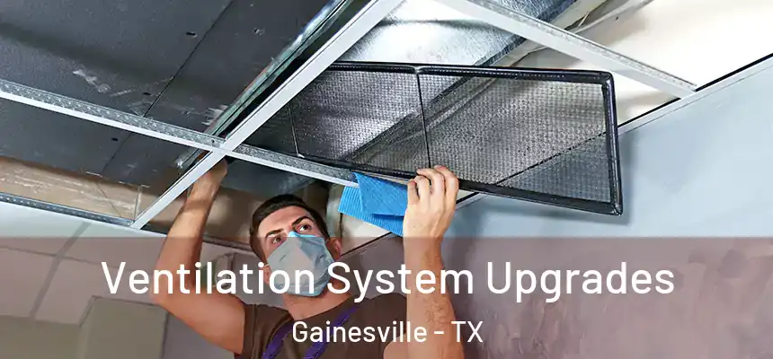  Ventilation System Upgrades Gainesville - TX